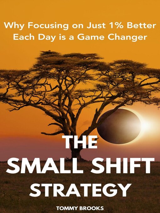 Title details for The Small Shift Strategy by Tommy Brooks - Available